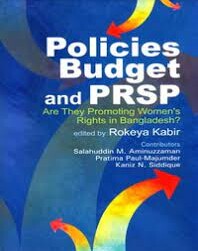 Policies Budget and PRSP: are they promoting Women's Rights in Bangladesh? 